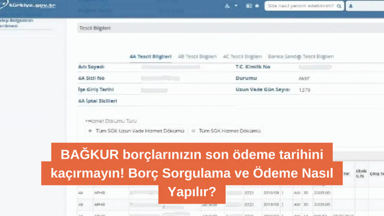 BAĞKUR borçlarınızın son ödeme tarihini kaçırmayın! Borç Sorgulama ve Ödeme Nasıl Yapılır?