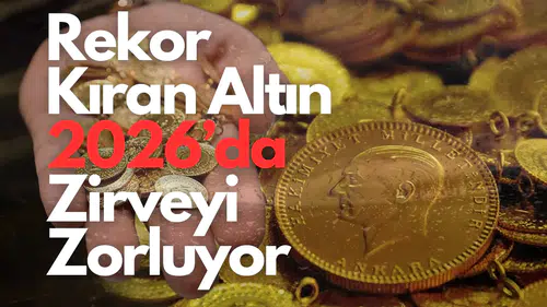 Rekor Kıran Altın 2026’da Zirveyi Zorluyor: Uzmanlardan İddialı Tahmin